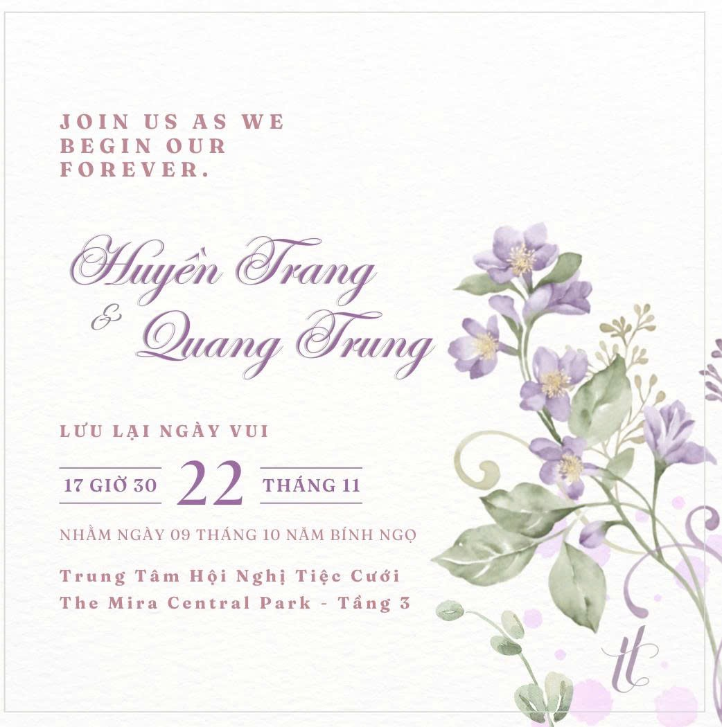 Thiệp tiệc cưới Huyền Trang và Quang Trung, 17 giờ 30 ngày 22 tháng 11 tại Trung Tâm Hội Nghị Tiệc Cưới The Mira Central Park, tầng 3.